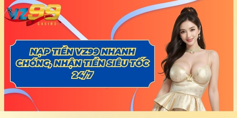 nạp tiền vz99