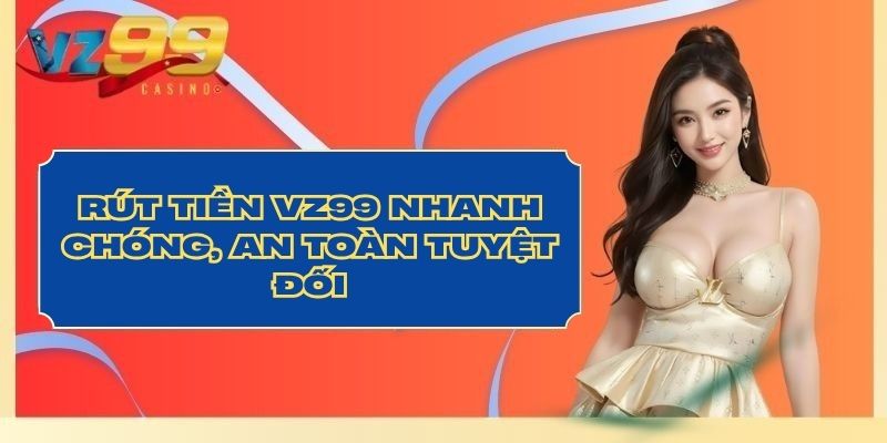 rút tiền vz99
